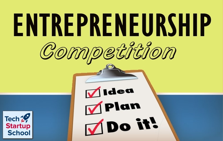 Tech Startup School | Entrepreneurship Competition